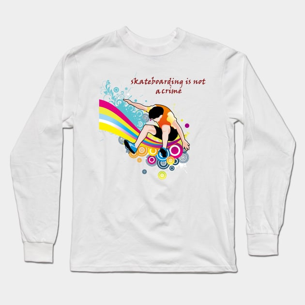 skateboarding is not a crime Long Sleeve T-Shirt by OMARMAH